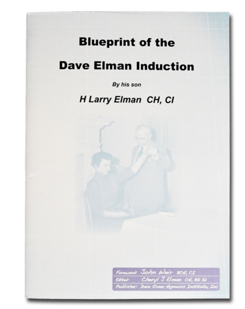 BLUEPRINT of the Dave Elman Induction by H. Larry Elman