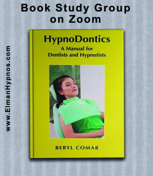 "HypnoDontics" A Manual for Dentists and Hypnotists *Zoom Book Study*